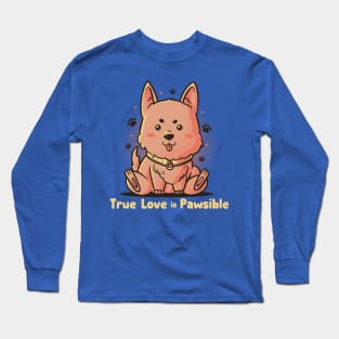 True Love is Pawsible - Dog Pet Lover Gift Long Sleeve T-Shirt